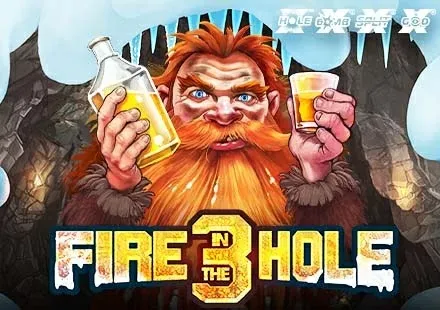 Fire in the Hole 3